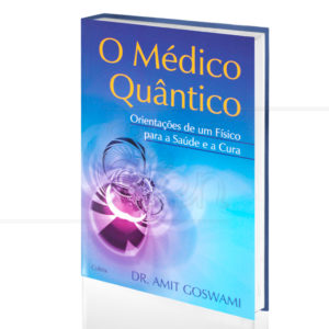 O Médico Quântico Dr. Amit Goswami 300x300 - Livros